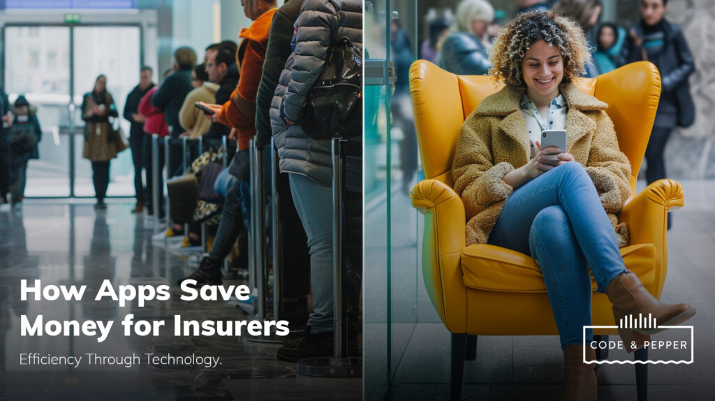 Apps Reduce Costs and Improve Efficiency for Insurers