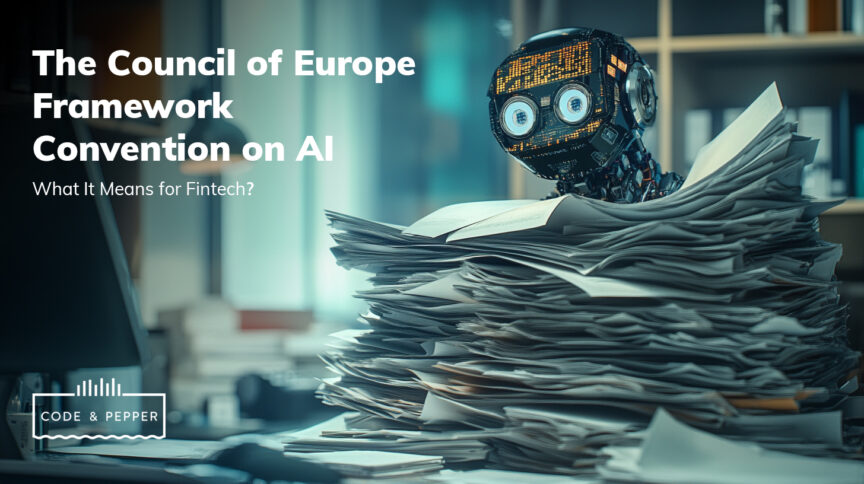 A robot with digital eyes reads a large stack of documents in an office, symbolizing the complex regulatory landscape. The image is titled "The Council of Europe Framework Convention on AI - What It Means for Fintech.